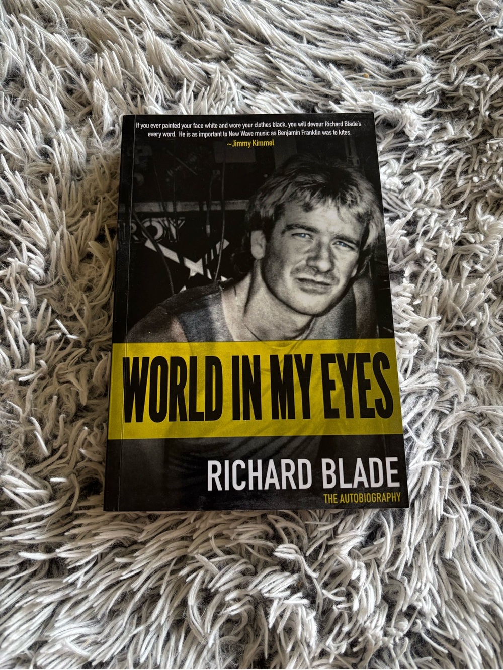Richard Blade Autobiography - World In My Eyes by Richard Blade -